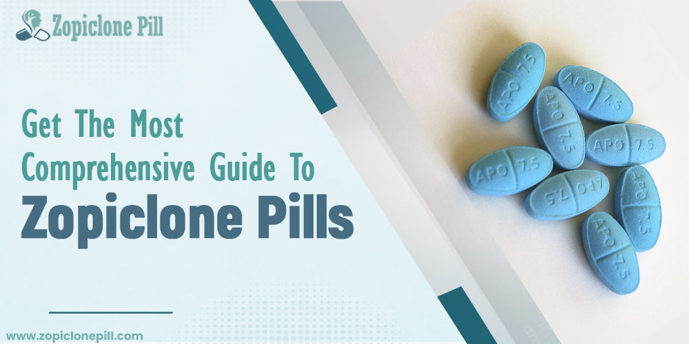 Get The Most Comprehensive Guide To Zopiclone Pills