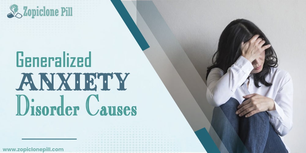 Generalized Anxiety Disorder Causes
