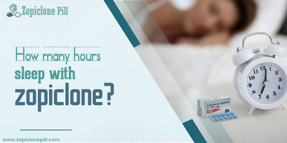 How many hours sleep with zopiclone