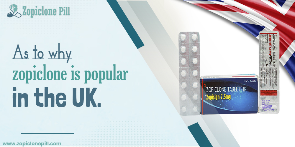 As to why zopiclone is popular in the UK